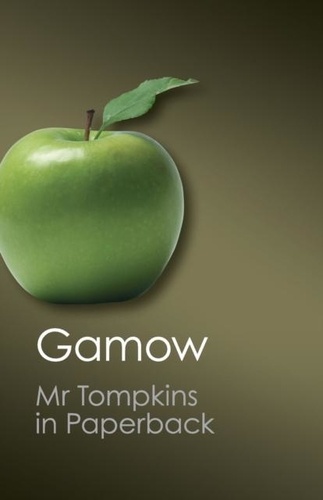 George Gamow - Mr.Tompkins in Paperback.