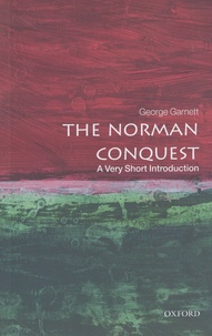 George Garnett - The Norman Conquest - A Very Short Introduction.