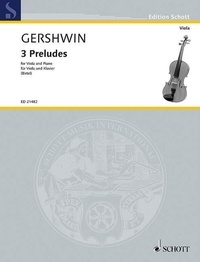George Gershwin - Edition Schott  : 3 Preludes - viola and piano..