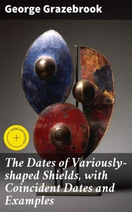 The Dates of Variously-shaped Shields, with Coincident Dates and Examples