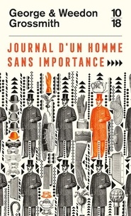 George Grossmith et Weedon Grossmith - Journal d'un homme sans importance.