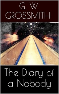 George Grossmith - The Diary of a Nobody.