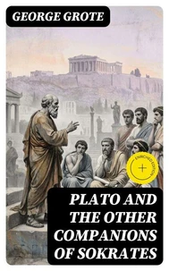 Plato and the Other Companions of Sokrates