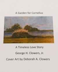 Boîte de livre électronique: A Garden for Cornelius 9798230355595 ePub PDB RTF in French par George H. Clowers, Jr.