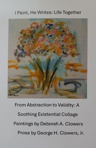 Télécharger des ebooks sur ipod I Paint, He Writes: Life Together par George H. Clowers, Jr. (Litterature Francaise)