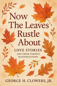 Now the Leaves Rustle About