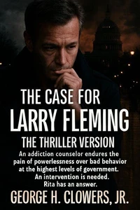 The Case for Larry Fleming: The Thriller Version