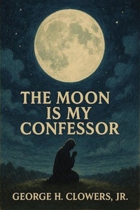 Téléchargements de livres audio gratuits torrents The Moon Is My Confessor in French ePub