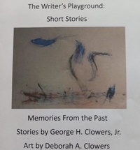  George H. Clowers, Jr. - The Writer's Playground: Short Stories.
