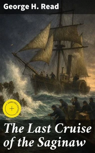 The Last Cruise of the Saginaw