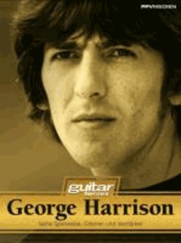 George Harrison - Seine Spielweise, Gitarren, Verstärker und Geschichte.