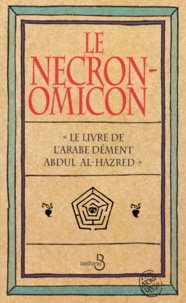 George Hay - Le Necronomicon - Le livre de l'arabe dément Abdul Al-Hazred.