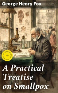 A Practical Treatise on Smallpox