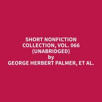 Short Nonfiction Collection, Vol. 066 (Unabridged)