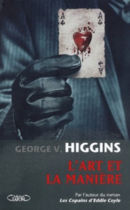 George Higgins - L'Art et la Manière.
