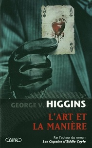 George Higgins - L'Art et la Manière.