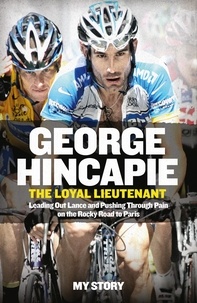 George Hincapie et  Hummer - The Loyal Lieutenant - Leading out Lance and pushing through the pain on the rocky road to Paris.