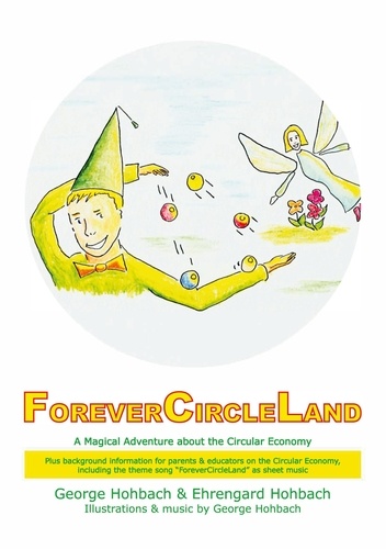 ForeverCircleLand. A Magical Adventure about the Circular Economy