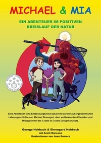 George Hohbach et Ehrengard Hohbach - Michael und Mia - Ein Abenteuer im Positiven Kreislauf der Natur.