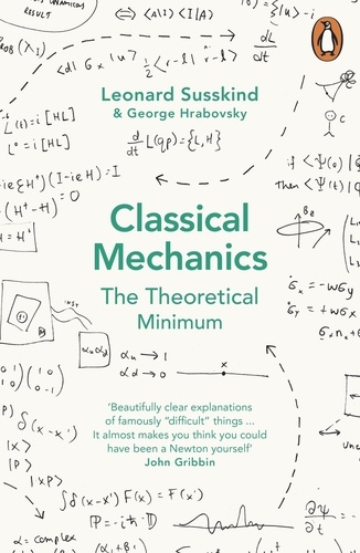George Hrabovsky et Leonard Susskind - Classical Mechanics - The Theoretical Minimum.