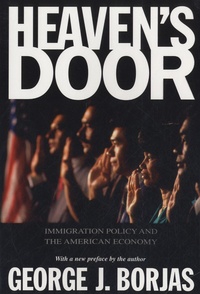 George J. Borjas - Heaven's Door - Immigration Policy and the American Economy.