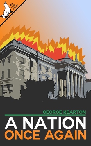  George Kearton - A Nation Once Again - Celtic Trilogy, #1.
