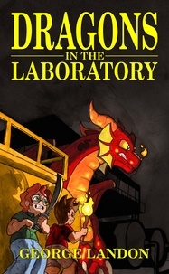 George Landon - Dragons in the Laboratory - Adventures on Sun Stone Island, #2.