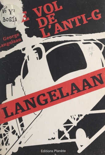 George Langelaan - Le vol de l'anti-G.