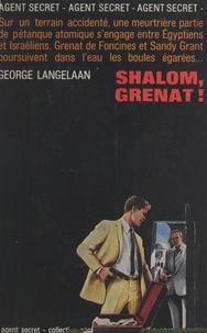 George Langelaan - Shalom, Grenat !.