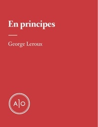 George Leroux - En principes: George Leroux.