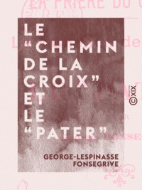 George-Lespinasse Fonsegrive - Le Chemin de la croix et le Pater.