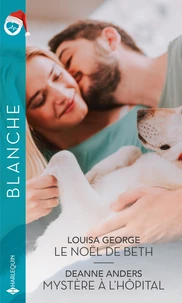 Le Noël de Beth ; Mystères à l'hôpital