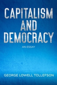 George Lowell Tollefson - Capitalism and Democracy.