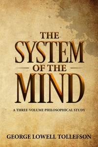  George Lowell Tollefson - The System of the Mind.