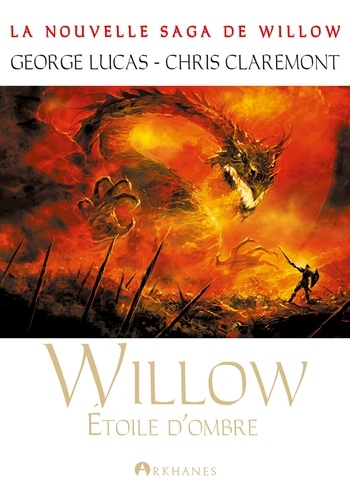 George Lucas et Chris Claremont - Les chroniques de la Terre d'Ombre Tome 3 : Willow, étoile d'ombre.