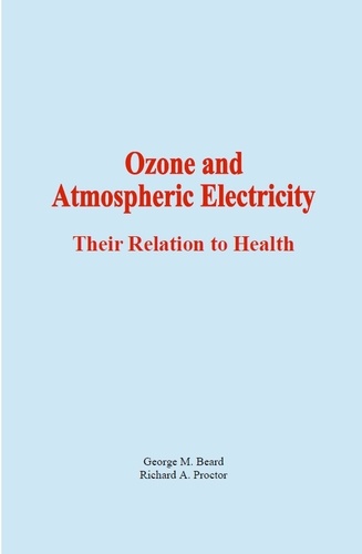 Ozone and Atmospheric Electricity. Their Relation to Health