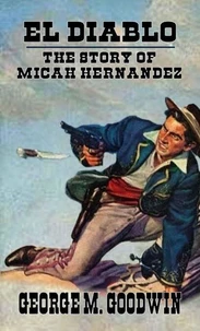 El Diablo - The Story Of Micah Hernandez