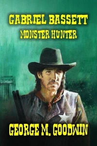 Gabriel Bassett - Monster Hunter