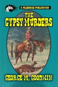  George M. Goodwin - The Gypsy Murders.