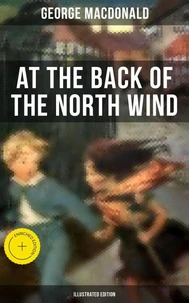 At the Back of the North Wind (Illustrated Edition)