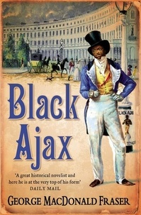 George MacDonald Fraser - Black Ajax.