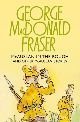 George MacDonald Fraser - McAuslan in the Rough.