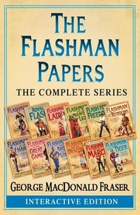 George MacDonald Fraser - The Flashman Papers - The Complete 12-Book Collection.