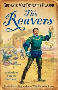 George MacDonald Fraser - The Reavers.