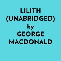  George Macdonald et  AI Marcus - Lilith (Unabridged).