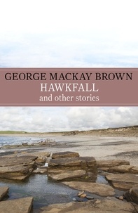  George Mackay Brown - Hawkfall.