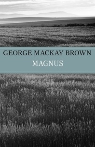  George Mackay Brown - Magnus.