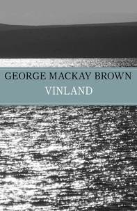  George Mackay Brown - Vinland.