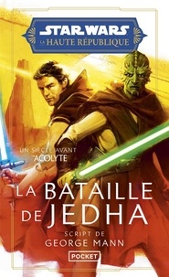 George Mann - Star Wars - La Haute République  : La bataille de Jedha.