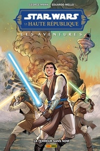 George Mann - Star Wars : La Haute République - Les Aventures - La terreur sans nom.